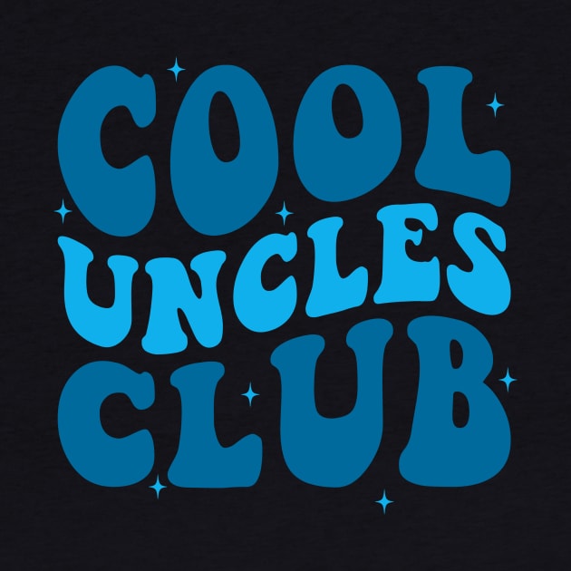 Cool Uncles Club Funny by EnarosaLinda XY